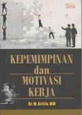 KEPEMIMPINAN DAN MOTIVASI KERJA