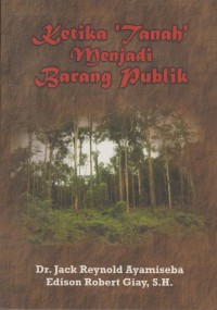 Image of Ketika Tanah Mnjadi Barang Publik