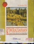 Kewirausahaan : Pedoman praktis, kiat dan proses menuju sukses