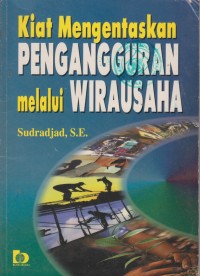 Image of Kiat Mengentaskan Pengangguran melalui Wirausaha