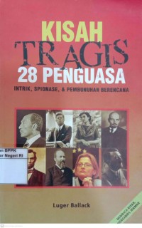 Image of Kisah Tragis 28 Penguasa: Intrik, Spionase, dan Pembunuhan Berencana