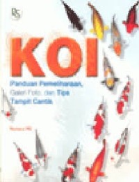Image of Koi Panduan Pemeliharaan. Galen Foto  dan Tips Tampil  Cantik