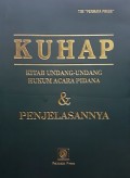 KUHAP Kitab UNDANG UNDANG Hukum acara pidana & penjelasannya