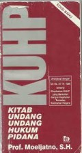 KUHP : KITAB UNDANG UNDANG HUKUM PIDANA