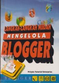 LANGKAH-LANGKAH MUDAH MENGELOLA BLOGGER