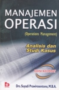 Image of Manajemen Operasi : Analisis dan Studi Kasus