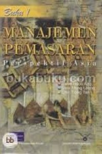 Image of MANAJEMEN PEMASARAN perspsktif asia buku 1