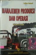 Manajemen produksi dan operasi : edisi revisi 2008