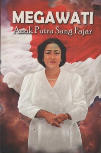 Image of MEGAWATI ANAK PUTRA SANG FAJAR
