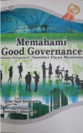 Memahami Good Govermence Dalam Perspektif Sumber Daya Manusia