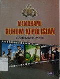 Memahami Hukum Kepolisian