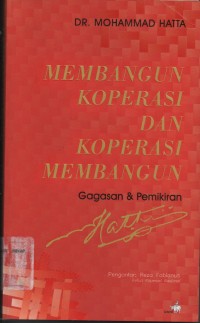 Image of MEMBANGUN KOPERASI DAN KOPERASI MEMBANGUN; GAGASAN  PEMIKIRAN