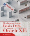 MEMBANGUN SISTEM BASIS DATA DENGAN ORACLEXE