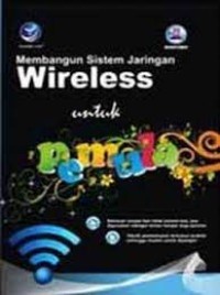 Image of Membangun Sistem Jaringan Wireless untuk Pemula
