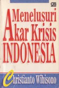 Menelusuri Akar Krisis INDONESIA