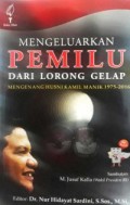 Mengeluarkan Pemilu Dari Lorong Gelap: mengenang Husni Kamil Manik 1975-2016