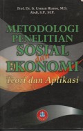 METODOLOGI PENELITIAN SOSIAL DAN EKONOMI;Teori dan aplikasi