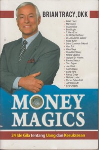 Image of Money Magics : 24 Ide Gila Tentang Uang dan Kesuksesan