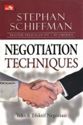 NEGOTIATION TECHNIQUES : Teknik Efektif Negosiasi