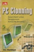 PC CLONNING Solusi Efektif untuk Penggunaan Komputer Bersama