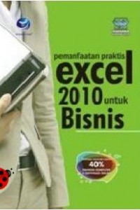 Image of PEMANFAATAN PRAKTIS EXCEL 2010 UNTUK BISNIS