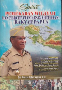 PEMEKARAN WILAYAH DAN PERCEPATAN KESEJAHTRAAN RAKYAT PAPUA