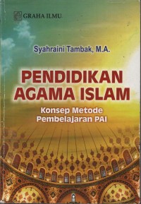 Image of PENDIDIKAN AGAMA ISLAM 'konsep metode pembelajaran PAI