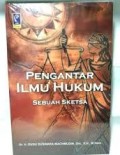 PENGANTAR ILMU HUKUM SEBUAH SKETSA
