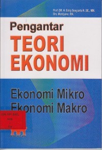 Image of PENGANTAR TEORI EKONOMI : EKONOMI MIKRO EKONOMI MAKRO