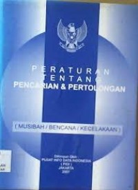 Image of Peratruan Tentang Pencarian & Pertolongan ( Musibah / bencana / kecelakaan)
