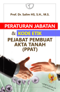 PERATURAN JABATAN & KODE ETIK PEJABAT PEMBUAT AKTA TANAH[PPAT]