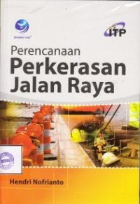 Image of PERENCANAAN PERKERASAN JALAN RAYA