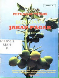 Image of Petunjuk Teknis Budidaya Jarak Pagar (Jatropha Curcas L)