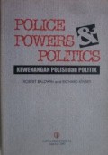 Police Powers Politics (Kewenangan Polisi dan Politik)