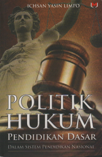 Image of Politik Hukum Pendidikan Dasar dalam Sistem Pendidikan Nasional