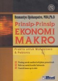 Prinsip-Prinsip Ekonomi Makro : Praktis Untuk Mahasiswa & Pebisnis