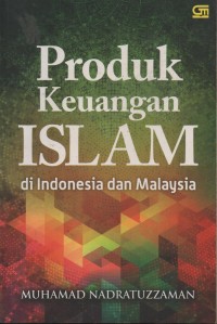 Image of PRODUK KEUANGAN ISLAM DI INDONESIA DAN MALAYSIA