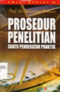 Prosedur Penelitian Suatu Pendekatan Praktik (Edisi Revisi VI)