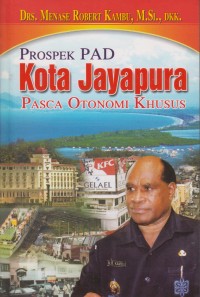 Image of PROSPEK PAD KOTA JAYAPURA PASCA OTONOMI KHUSUS