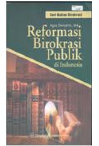 Reformasi Birokrasi Publik di Indonesia