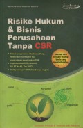 RISIKO HUKUM DAN BISNIS PERUSAHAN TANPA CSR