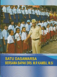 SATU DASAWARSA BERSAMA BAPAK DRS. M. R. KAMBU, M.SI
