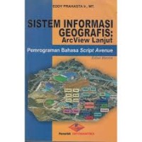 Image of SISTEM INFORMASI GEOGRAFIS: ArcView Lanjut