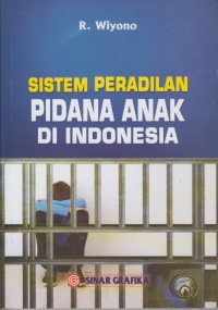 Image of SISTEM PERADILAN PIDANA ANAK DI INDONESIA