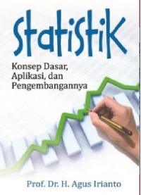 Image of Statistik : Konsep Dasar, Aplikasi dan Pengembangannya