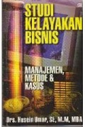 Studi Kelayakan Bisnis : Manajemen, Metode & Kasus