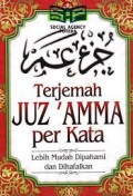 Terjemah Juz 'Amma per Kata : lebih mudah dipahami dan dihafalkan