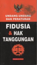 UNDANG UNDANG DAN PERATURAN FIDUSIA &DAN HAK TANGGUNGAN