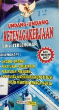 UNDANG UNDANG KETENAGAKERJAAN EDISI TERLENGKAP PERMATA PRESS