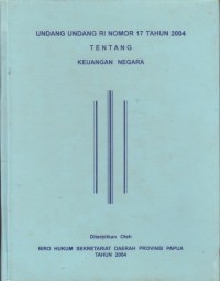 Image of UNDANG UNDANG RI NOMOR 17 TAHUN 2004 TENTANG KEUANAGN NEGARA